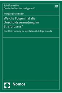 Welche Folgen Hat Die Unschuldsvermutung Im Strafprozess?
