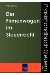 Der Firmenwagen im Steuerrecht