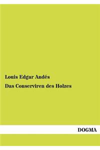 Conserviren Des Holzes