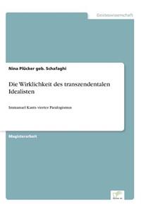 Wirklichkeit des transzendentalen Idealisten