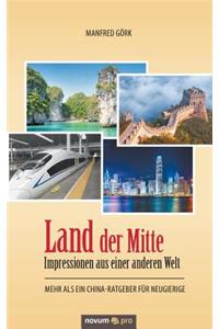 Land der Mitte - Impressionen aus einer anderen Welt