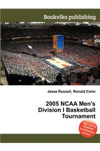 2005 NCAA Men's Division I Basketball Tournament