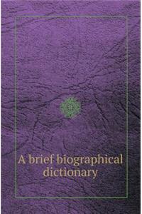 A Brief Biographical Dictionary