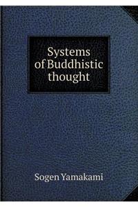 Systems of Buddhistic Thought