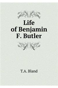 Life of Benjamin F. Butler