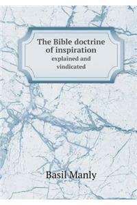 The Bible Doctrine of Inspiration Explained and Vindicated