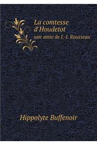 La Comtesse d'Houdetot Une Amie de J.-J. Rousseau