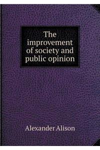 The Improvement of Society and Public Opinion