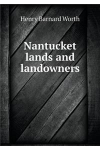 Nantucket Lands and Landowners