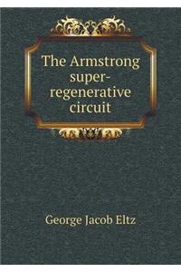 The Armstrong Super-Regenerative Circuit