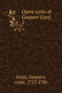 Opere scelte di Gasparo Gozzi