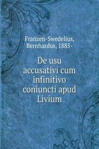 De usu accusativi cum infinitivo coniuncti apud Livium