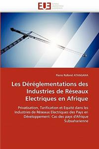 Les déréglementations des industries de réseaux electriques en afrique