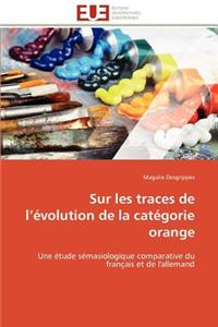 Sur Les Traces de L �volution de la Cat�gorie Orange