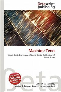 Machine Teen