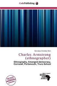 Charles Armstrong (Ethnographer)