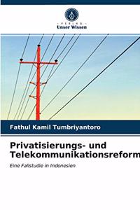 Privatisierungs- und Telekommunikationsreform