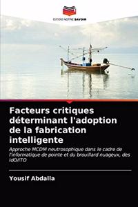 Facteurs critiques déterminant l'adoption de la fabrication intelligente