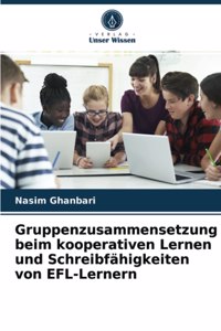 Gruppenzusammensetzung beim kooperativen Lernen und Schreibfähigkeiten von EFL-Lernern
