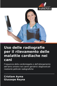 Uso delle radiografie per il rilevamento delle malattie cardiache nei cani