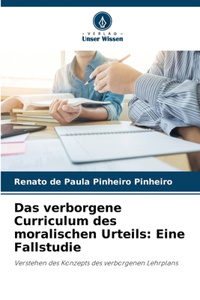Das verborgene Curriculum des moralischen Urteils