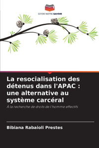 resocialisation des détenus dans l'APAC