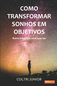 Como transformar sonhos em objetivos