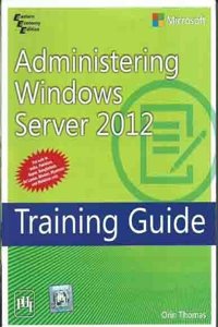 Administering Windows Server 2012 Administering Guide