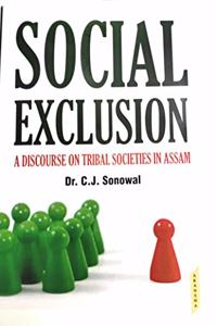 SOCIAL EXCLUSION A DISCOURSE ON TRIBAL SOCIETIES IN ASSAM