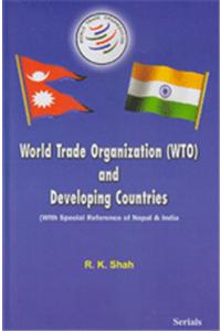 World Trade Oraganization (WTO) and Developing Countries