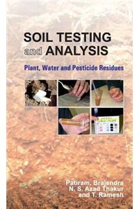Soil Testing and Analysis: Plant,Water and Pesticides Residues: Plant, Water and Pesticide Residues