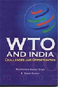 Wto And India: Challenges And Opportunities