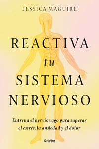 Reactiva Tu Sistema Nervioso / The Nervous System Reset