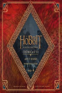 El Hobbit. La Desolacion de Smaug. Cronicas III. Arte y diseno