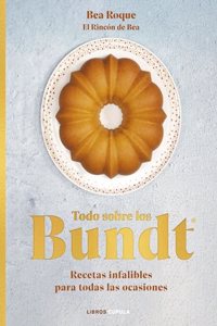 Todo sobre los BundtÂ®: Recetas infalibles para todas las ocasiones