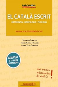 El catala escrit. Nivell Suficiencia.C1: Ortografia. Morfologia. Funcions