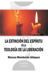 Extincion del Espiritu En La Teologia de la Liberacion