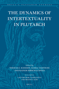 Dynamics of Intertextuality in Plutarch