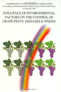 Influence of Environmental Factors on the Control of Grape Pests, Diseases and Weeds