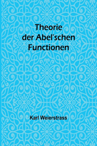 Theorie der Abel'schen Functionen