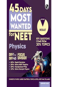Pw 45 Days Neet Most Wanted Physics for Neet Ug 2025 Chapter Wise Revision Based on 80-20 Rule with Sample Papers and Handpicked Past Year Questions