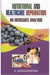 Nutritional and healthcare deprivation an intercaste analysis