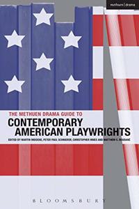The Methuen Drama Guide to Contemporary American Playwrights (Guides to Contemporary Drama)