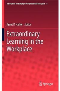 Extraordinary Learning in the Workplace
