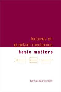 Lectures on Quantum Mechanics - Volume 1: Basic Matters