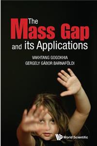 Mass Gap and Its Applications