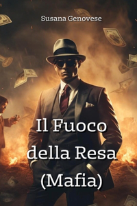 Il Fuoco della Resa (Mafia)