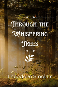 Through the Whispering Trees