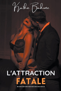 L'attraction fatale