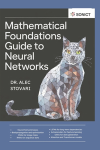 Mathematical Foundations Guide to Neural Networks